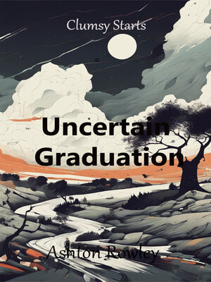 cover image of Uncertain Graduation